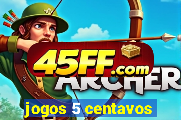 jogos 5 centavos